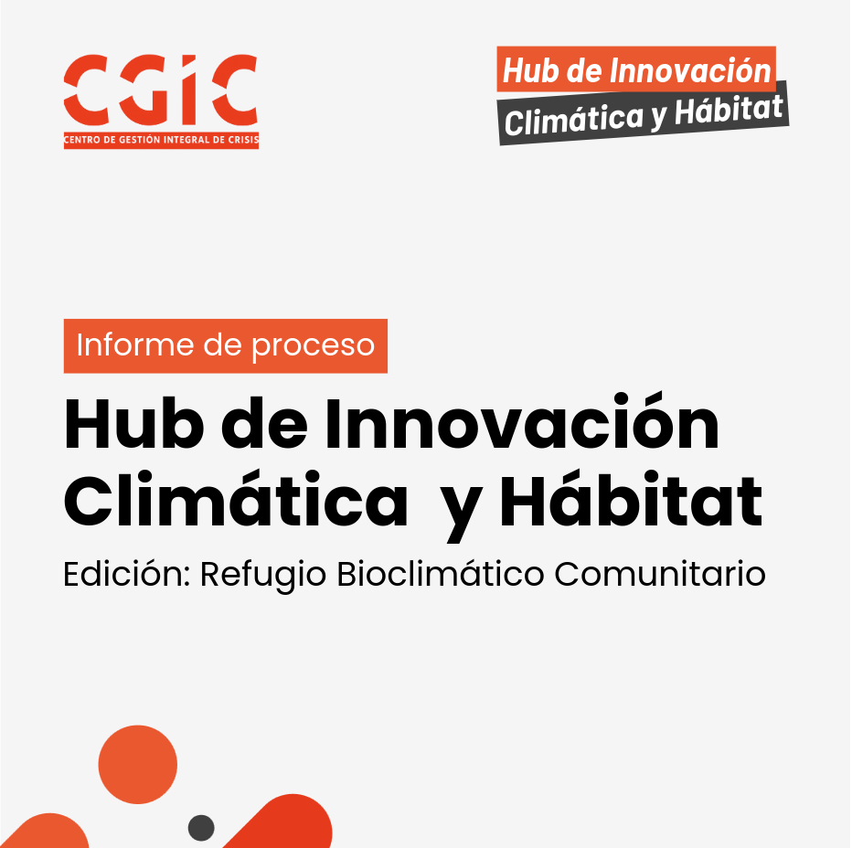 Informe de proceso Hub de Innovación Climática y Hábitat - Diseño y Tablero - CGIC 2025
